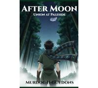 After Moon: Union at Paleside (After Moon - Zane's Chronicle)