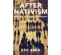 After Nativism: Belonging in an Age of Intolerance