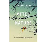 After Nature: A Politics for the Anthropocene
