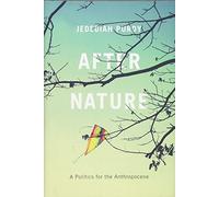 After Nature: A Politics for the Anthropocene