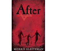 After (Once/Now/Then/After) by 'Gleitzman, Morris' (2012) Paperback