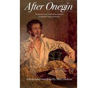 After Onegin: The Last Seven Years in the Poems and Letters of Aleksandr Sergeevich Pushkin