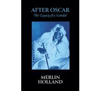 After Oscar : The Legacy of a Scandal
