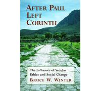 After Paul Left Corinth: The Influence of Secular Ethics and Social Change