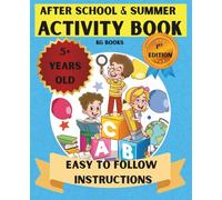 After School and Summer Activity Book: 5+ Years old Activity Book with easy to follow instructions about Shapes, Counting, and Writing | 7.625 x 9.5 inches, 43 pages | 20+ Fun Activities