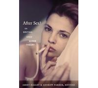 After Sex?: On Writing since Queer Theory (Series Q)