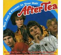 After Tea - Not Just a Flower