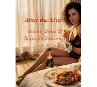 After the After - Brunch, Booze & Beautiful Mornings (The Adventurers After Dark Series)