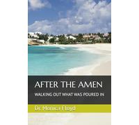AFTER THE AMEN: WALKING OUT WHAT WAS POURED IN