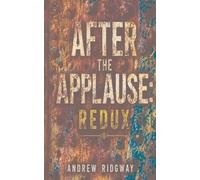 After the Applause: Redux