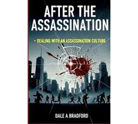 After the Assassination: Dealing with an Assassination Culture