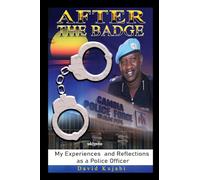 After the Badge: My Experiences and Reflections as a Police Officer