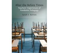 After the Before Times: Teachers' Experiences of Pandemic Pedagogy