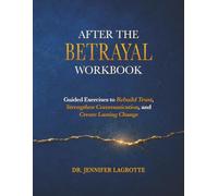 After the Betrayal Workbook: A Guided Process for Healing After Betrayal and Rebuilding Your Relationship