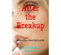 After the Breakup: When your love story ends