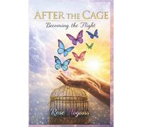 After the Cage: Becoming the Flight: 1 (The Caged Series)
