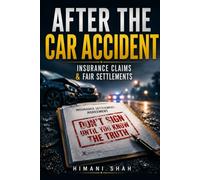 After the Car Accident: Insurance Claims and Fair Settlements for First-Time Accident Victims