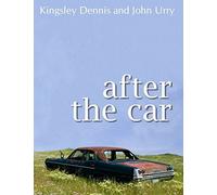 After the Car by Kingsley Dennis John Urry(2009-06-22)