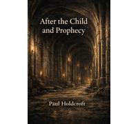After the Child and Prophecy (World of Hollow Gods)
