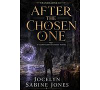 After the Chosen One: A Standalone Fantasy Novel