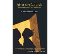 After the Church: Divine Encounter in a Sexual Age