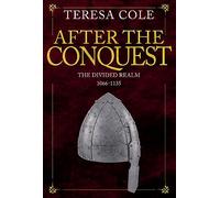 After the Conquest: The Divided Realm 1066-1135