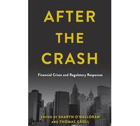 After the Crash: Financial Crises and Regulatory Responses