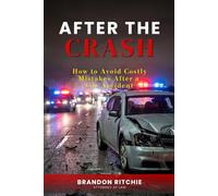 After The Crash: How to Avoid Costly Mistakes After a Car Accident