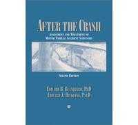 After the Crash: Psychological Assessment and Treatment of Survivors of Motor Vehicle Accidents