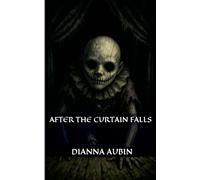 After the Curtain Falls