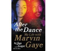 After the Dance: My Life with Marvin Gaye