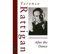 After the Dance: (The Rattigan Collection)