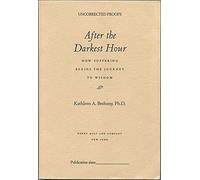 After the Darkest Hour: How Suffering Begins the Journey to Wisdom