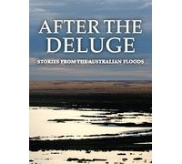 After the Deluge: Stories From the Australian Floods