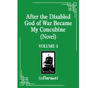 After the Disabled God of War Became My Concubine (Novel) Vol. 3