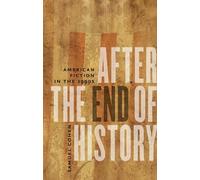 After the End of History: American Fiction in the 1990s