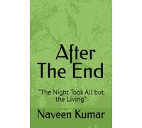 After The End: “The Night Took All but the Living”