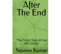 After The End: “The Night Took All but the Living”