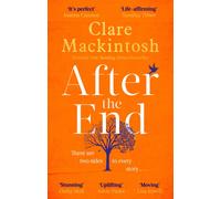 After the End : The powerful, life-affirming novel from the Sunday Times Number One bestselling author