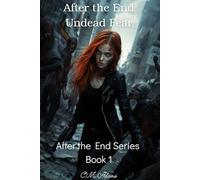 After the End: Undead Fear: After the End Series: Book 1