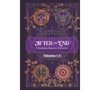 After the End: Volumes 1-4 (After the End: A Dystopian Romance Collection)