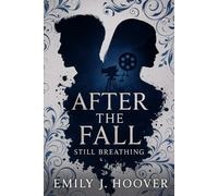 After the Fall: Still Breathing: 1 (Emily J. Hoover)