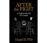 After the Fight: A Night In The Life Of A Couple by Daniel B. Wile (1993-12-14)