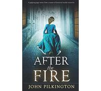 AFTER THE FIRE a gripping page-turner from a master of historical murder mysteries (Betsy Brand Mystery)