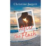After the Flash (The Collective Hearts Series)