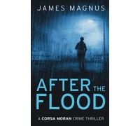 After The Flood: Corsa Moran 1 (The Corsa Moran Series)