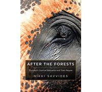 After the Forests: Thailand's Captive Elephants and Their People