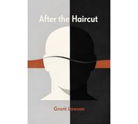 After the Haircut: A Quiet Novel of Identity and Unspoken Change