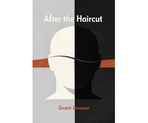 After the Haircut: A Quiet Novel of Identity and Unspoken Change