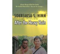 After the Heavy Rain: Khmer Rouge killed his family. He tracked them - but not for revenge: